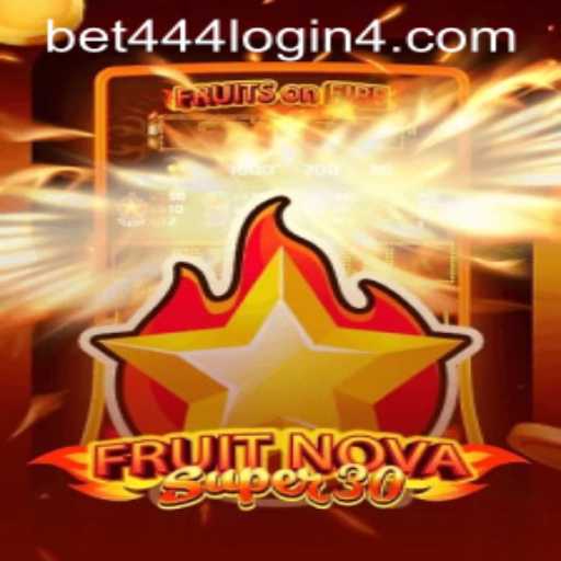 Exploring the Thrills of FruitrNovaSupe30 and Seamless Bet444 Login
